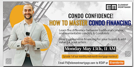 Imagen principal de Condo Confidence - How To Master Financing Condominiums!