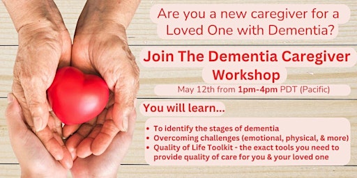 Image principale de Dementia Caregiver Workshop - New to Caring for a Loved One with Dementia?