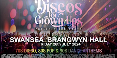 SWANSEA Discos for Grown ups pop-up 70s,80s, 90s disco party  BRANGWYN HALL primary image
