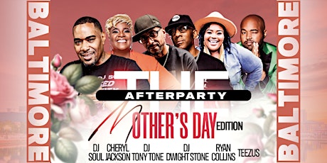 The Afterparty: Mother's Day Edition (Baltimore)