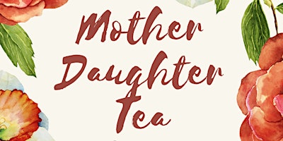 Immagine principale di 2nd Annual Mother and Daughter High Tea Party 