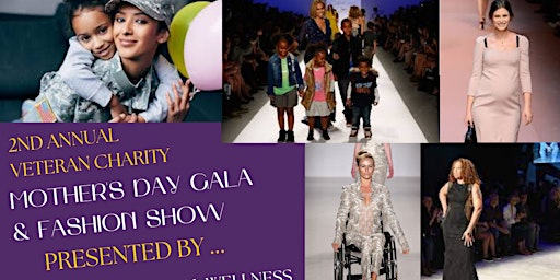 Image principale de 2nd Annual Charity: Mother's Day Gala and Fashion