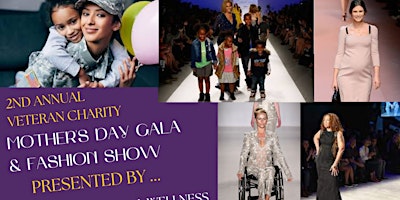 Immagine principale di 2nd Annual Charity: Mother's Day Gala and Fashion 