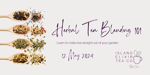 Hauptbild für Tea Workshop: Herbal Tea Blending 101