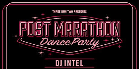 Primaire afbeelding van Three Run Two Presents: Post-Marathon Dance Party (2019)