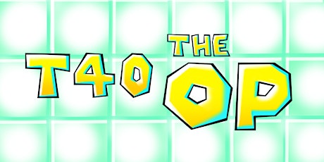 T40: THE OP