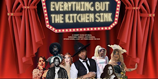 Imagem principal do evento Everything But the Kitchen Sink: Drag and Burlesque Variety Show