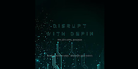 Disrupt with DePIN ~ SEA Blockchain Week