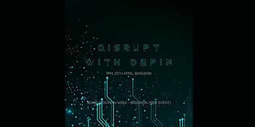 Imagem principal do evento Disrupt with DePIN ~ SEA Blockchain Week