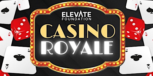 Imagem principal do evento Elevate Foundation Casino Royale Night