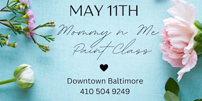 Mommy & Me Paint Class @ Baltimore's NEWEST Creative Space!! primary image