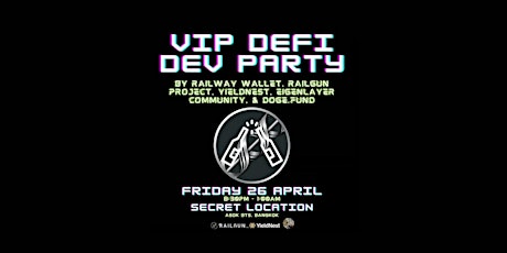 VIP DEFI DEV PARTY by Railway Wallet, Railgun Project, YieldNest, Eigenlaye
