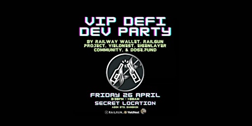Hauptbild für VIP DEFI DEV PARTY by Railway Wallet, Railgun Project, YieldNest, Eigenlaye