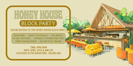 Honey House Block Party - 4/30 + 5/1