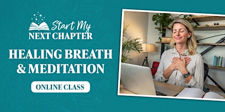 Start My Next Chapter Healing Breathwork & Meditation - Sacramento
