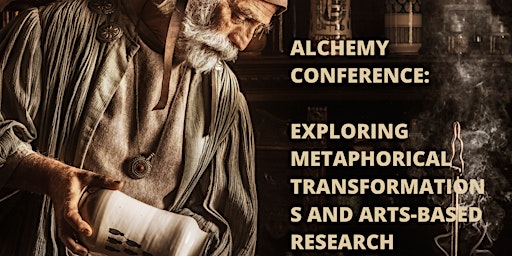Imagem principal do evento Alchemy: Exploring Metaphorical Transformations and Arts-Based Research