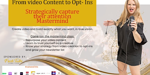 Image principale de From Video Content to Opt Ins - Strategically capture attention MASTERMIND