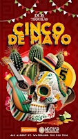 Primaire afbeelding van CINCO DE MAYO BROUGHT TO YOU BY DOS TEQUILAS AND MEDUSA LOUNGE WATERLOO