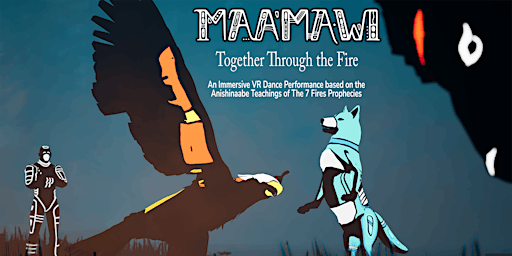 Primaire afbeelding van Maamawi: Together Through the Fire - An Immersive VR Dance Experience