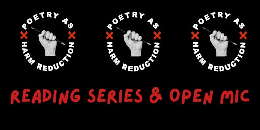 Imagem principal do evento Poetry as Harm Reduction : Reading Series & Open Mic