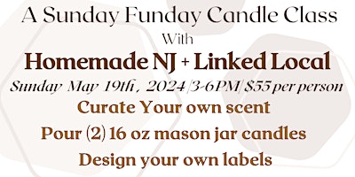 Image principale de Sunday Funday May 19th Candle Making Class with Linked Local