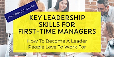 FREE Masterclass: Key Leadership Skills for First-Time Managers primary image