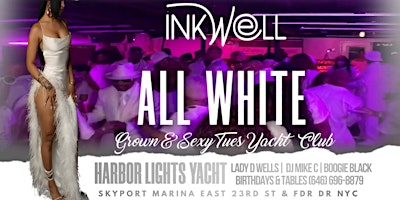 Imagem principal do evento INKwell Tues  Afterwork Cruise  ALL WHITE  SUMMER OPENER