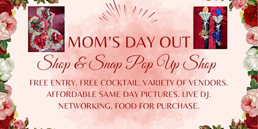 Primaire afbeelding van Mom’s Day Out: Shop And Snap Pop Up Shop And Photoshoot