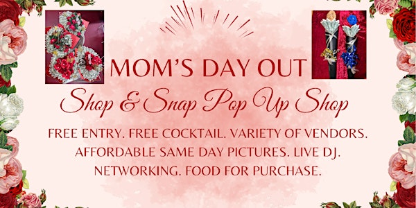 Mom’s Day Out: Shop And Snap Pop Up Shop And Photoshoot