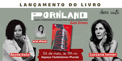 Image principale de Lançamento da edição brasileira do livro Pornland, de Gail DInes.