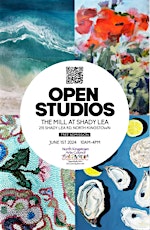OPEN STUDIOS AT THE MILL AT SHADY LEA JUNE 1st 10AM-4PM