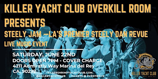 Image principale de Killer Yacht Club OverKill Room - Steely Jam Band/ Steely Dan Revue