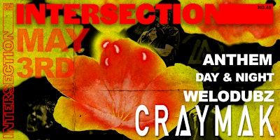 Imagem principal do evento Intersection | CRaymak + More | May 3rd
