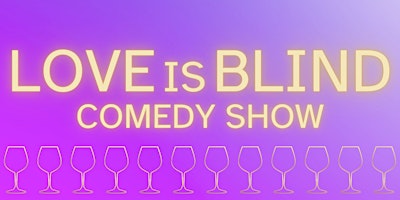 Primaire afbeelding van Love Is Blind Comedy Show at Artisan Craft Bar
