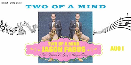Two of a Mind- Jason Fabus  Desmond & Mulligan Tribute  primärbild