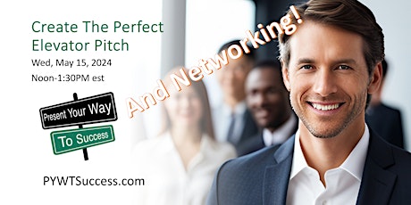Create The Perfect Elevator Pitch & Networking Event primary image