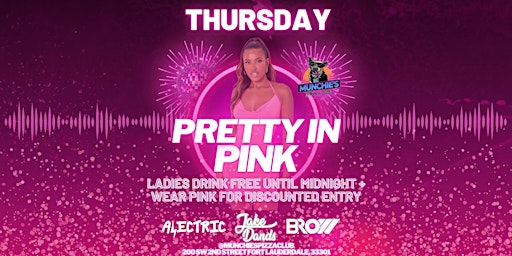 Imagem principal do evento 5/2  PRETTY IN PINK @ MUNCHIE'S FORT LAUDERDALE