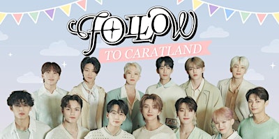 Follow to Caratland: Seventeen KPOP Cupsleeve Event primary image