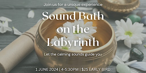Hauptbild für Sound Bath on the Labyrinth 4:00PM