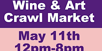 Imagem principal do evento Wine & Art Crawl Market