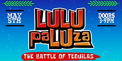 Primaire afbeelding van Lulupaluza (Cinco De Mayo): Detroit's Ultimate Tequila Party