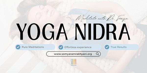 Yoga Nidra - with Dr. Somya. Get deep rest and relaxation