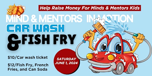 Primaire afbeelding van Car Wash & Fish Fry Fundraiser | Sponsored by Minds & Mentors In Motion