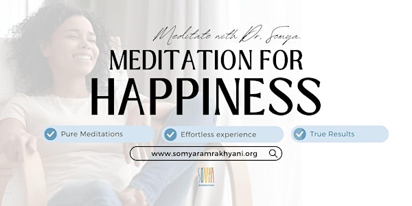 Meditation for Happiness with Dr. Somya