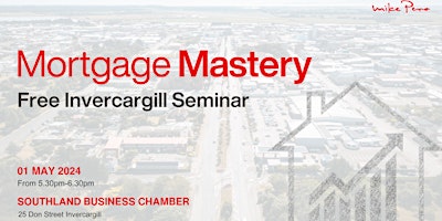 Mortgage Mastery: Free seminar for Invercargill Homeowners primary image