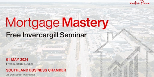 Imagem principal do evento Mortgage Mastery: Free seminar for Invercargill Homeowners