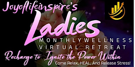 Joyoflifeinspire’s Virtual Women’s Wellness Retreat (AM)