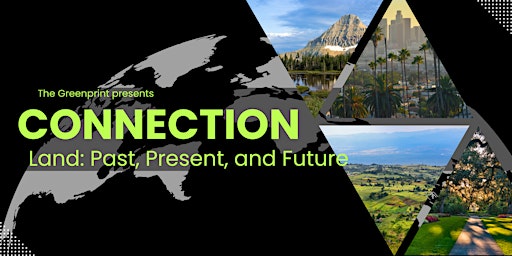 Imagem principal de Connection | Land: Past, Present, and Future
