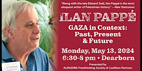 ILAN PAPPE on GAZA in Context: Past, Present & Future — Free Attendance!