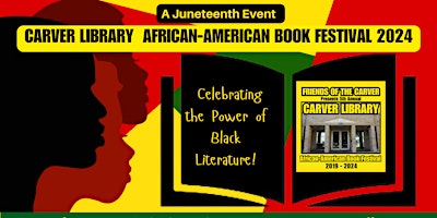 Imagem principal do evento A Juneteenth Event: The Carver Library African American Book Festival 2024